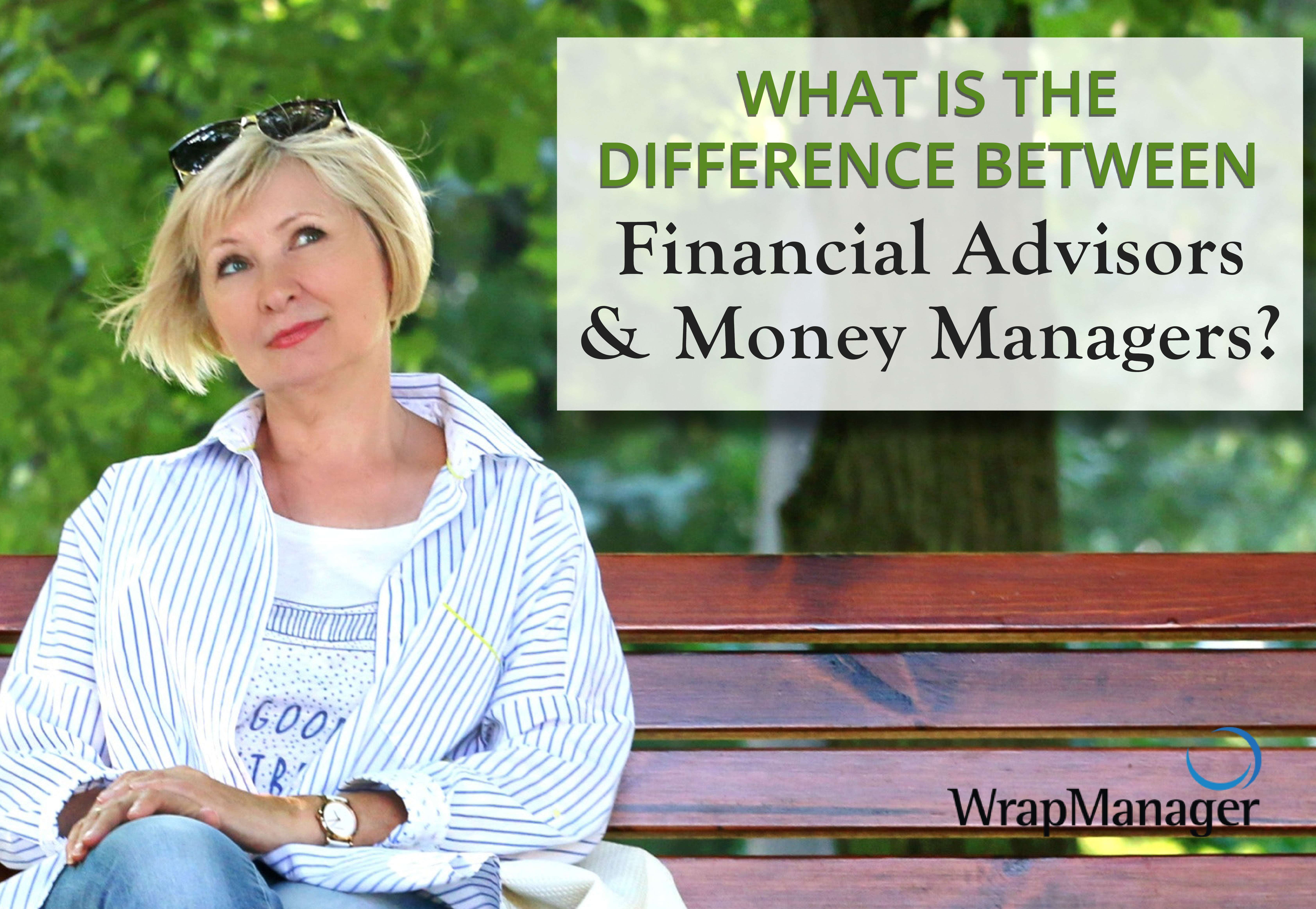 What's the Difference Between Financial Advisors and Money Managers?